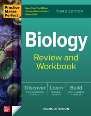 Practice Makes Perfect: Biology Review and Workbook, Third Edition 3rd edition cena un informācija | Ekonomikas grāmatas | 220.lv