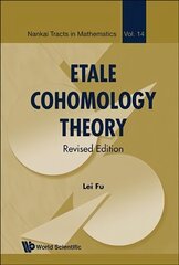 Etale Cohomology Theory (Revised Edition) Revised edition цена и информация | Книги по экономике | 220.lv