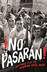 !No Pasaran!: Writings from the Spanish Civil War Main cena un informācija | Vēstures grāmatas | 220.lv