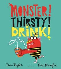 MONSTER! THIRSTY! DRINK! cena un informācija | Grāmatas mazuļiem | 220.lv