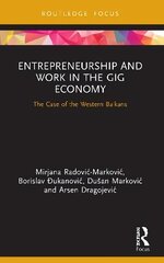 Entrepreneurship and Work in the Gig Economy: The Case of the Western Balkans цена и информация | Книги по экономике | 220.lv