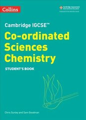 Cambridge IGCSE (TM) Co-ordinated Sciences Chemistry Student's Book 2nd Revised edition cena un informācija | Grāmatas pusaudžiem un jauniešiem | 220.lv