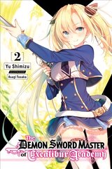 Demon Sword Master of Excalibur Academy, Vol. 2 (light novel) cena un informācija | Fantāzija, fantastikas grāmatas | 220.lv