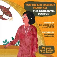 Tun Dr Siti Hasmah Mohd Ali: The Accidental Doctor цена и информация | Книги для подростков и молодежи | 220.lv