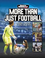 More Than Just Football: Teamwork, Character and Respect on the Pitch цена и информация | Книги для подростков и молодежи | 220.lv