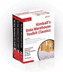 Kimball's Data Warehouse Toolkit Classics:The Data Warehouse Toolkit,3rd Edition;The Data Warehouse Lifecycle Toolkit,2nd Edition;The Data Warehouse E: 3 Volume Set cena un informācija | Ekonomikas grāmatas | 220.lv