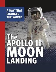 Apollo 11 Moon Landing: A Day That Changed the World cena un informācija | Grāmatas pusaudžiem un jauniešiem | 220.lv