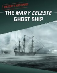 Mary Celeste Ghost Ship cena un informācija | Grāmatas pusaudžiem un jauniešiem | 220.lv