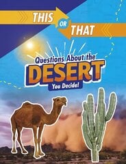 This or That Questions About the Desert: You Decide! цена и информация | Книги для подростков  | 220.lv