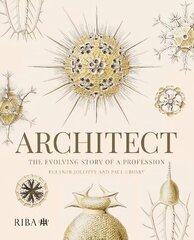 Architect: The evolving story of a profession цена и информация | Книги об архитектуре | 220.lv