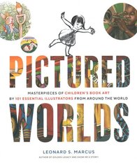 Pictured Worlds: Masterpieces of Children's Book Art by 101 Essential Illustrators from Around the World цена и информация | Книги об искусстве | 220.lv