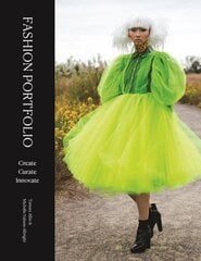 Fashion Portfolio: Create, Curate, Innovate cena un informācija | Mākslas grāmatas | 220.lv