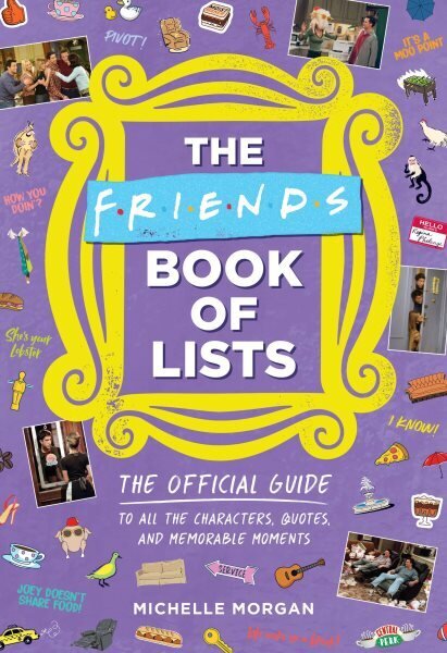Friends Book of Lists: The Official Guide to All the Characters, Quotes, and Memorable Moments cena un informācija | Mākslas grāmatas | 220.lv