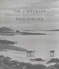 Tir a'Mhurain: The Outer Hebrides of Scotland cena un informācija | Grāmatas par fotografēšanu | 220.lv