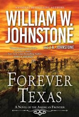 Forever Texas: A Thrilling Western Novel of the American Frontier cena un informācija | Fantāzija, fantastikas grāmatas | 220.lv