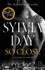 So Close: The Unmissable New Novel from Multimillion International Bestselling Author Sylvia Day цена и информация | Фантастика, фэнтези | 220.lv