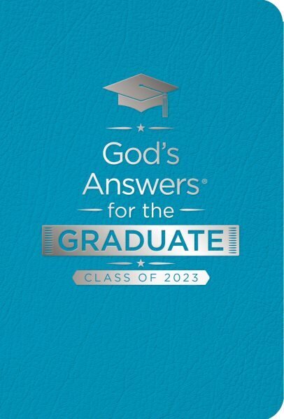 God's Answers for the Graduate: Class of 2023 - Teal NKJV: New King James Version cena un informācija | Garīgā literatūra | 220.lv