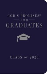 God's Promises for Graduates: Class of 2023 - Navy NKJV: New King James Version cena un informācija | Garīgā literatūra | 220.lv