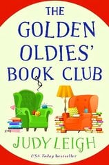 Golden Oldies' Book Club: The BRAND NEW feel-good novel from USA Today Bestseller Judy Leigh for 2023 цена и информация | Фантастика, фэнтези | 220.lv