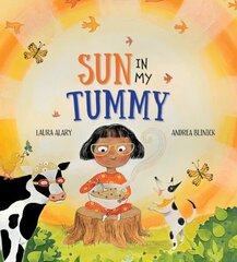 Sun in My Tummy: How the food we eat gives us energy from the sun cena un informācija | Grāmatas mazuļiem | 220.lv