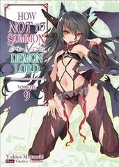 How NOT to Summon a Demon Lord: Volume 9 cena un informācija | Fantāzija, fantastikas grāmatas | 220.lv