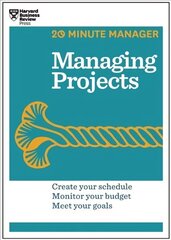 Managing Projects (HBR 20-Minute Manager Series) cena un informācija | Ekonomikas grāmatas | 220.lv