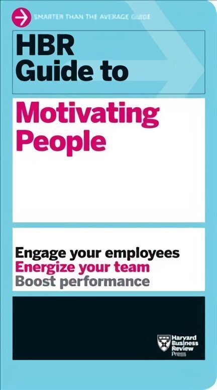 HBR Guide to Motivating People (HBR Guide Series) cena un informācija | Ekonomikas grāmatas | 220.lv