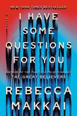 I Have Some Questions for You: A Novel цена и информация | Фантастика, фэнтези | 220.lv