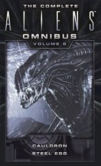 Complete Aliens Omnibus: Volume Six (Cauldron, Steel Egg) цена и информация | Фантастика, фэнтези | 220.lv