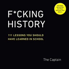 F*Cking History: 111 Lessons You Should Have Learned in School цена и информация | Фантастика, фэнтези | 220.lv