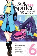 So I'm a Spider, So What?, Vol. 6 (manga) cena un informācija | Grāmatas pusaudžiem un jauniešiem | 220.lv