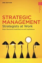 Strategic Management: Strategists at Work 2nd edition cena un informācija | Ekonomikas grāmatas | 220.lv