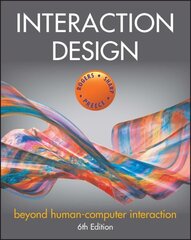 Interaction Design - Beyond Human-Computer Interaction, Sixth Edition: Beyond Human-Computer Interaction 6th Edition cena un informācija | Ekonomikas grāmatas | 220.lv