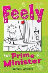 Feely for Prime Minister UK ed. цена и информация | Книги для подростков и молодежи | 220.lv