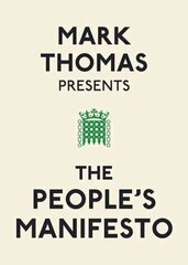 Mark Thomas Presents the People's Manifesto cena un informācija | Fantāzija, fantastikas grāmatas | 220.lv