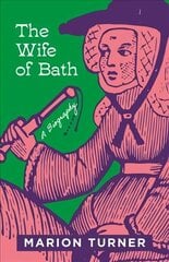 Wife of Bath: A Biography цена и информация | Книги по социальным наукам | 220.lv