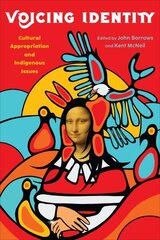 Voicing Identity: Cultural Appropriation and Indigenous Issues цена и информация | Книги по социальным наукам | 220.lv
