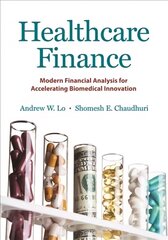 Healthcare Finance: Modern Financial Analysis for Accelerating Biomedical Innovation cena un informācija | Ekonomikas grāmatas | 220.lv