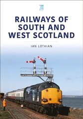 Railways of South and West Scotland цена и информация | Путеводители, путешествия | 220.lv