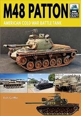 M48 Patton: American Post-war Main Battle Tank cena un informācija | Sociālo zinātņu grāmatas | 220.lv