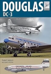 Flight Craft 21: Douglas DC-3: The Airliner that Revolutionised Air Transport цена и информация | Книги по социальным наукам | 220.lv