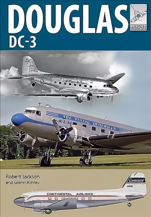 Flight Craft 21: Douglas DC-3: The Airliner that Revolutionised Air Transport цена и информация | Sociālo zinātņu grāmatas | 220.lv