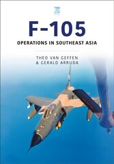 Republic F-105 Thunderchief: Operations in Southeast Asia cena un informācija | Sociālo zinātņu grāmatas | 220.lv