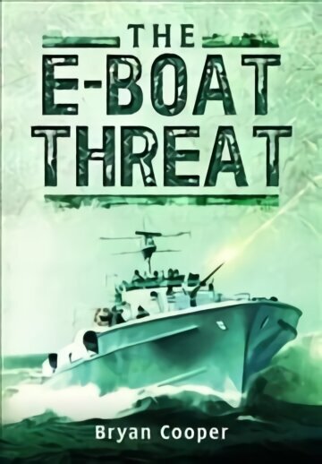 E-Boat Threat cena un informācija | Vēstures grāmatas | 220.lv