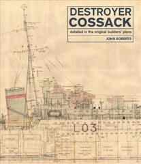Destroyer Cossack: Detailed in the Original Builders' Plans cena un informācija | Sociālo zinātņu grāmatas | 220.lv