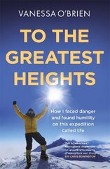 To the Greatest Heights cena un informācija | Sociālo zinātņu grāmatas | 220.lv