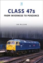 CLASS 47s: From Inverness to Penzance cena un informācija | Ceļojumu apraksti, ceļveži | 220.lv