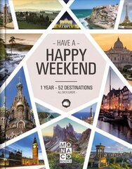 Happy Weekend: 1 Year - 52 Destinations - All over Europe cena un informācija | Ceļojumu apraksti, ceļveži | 220.lv