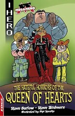 EDGE: I HERO: Megahero: The Hateful Horrors of the Queen of Hearts цена и информация | Книги для подростков и молодежи | 220.lv