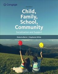 Child, Family, School, Community: Socialization and Support 11th edition cena un informācija | Sociālo zinātņu grāmatas | 220.lv
